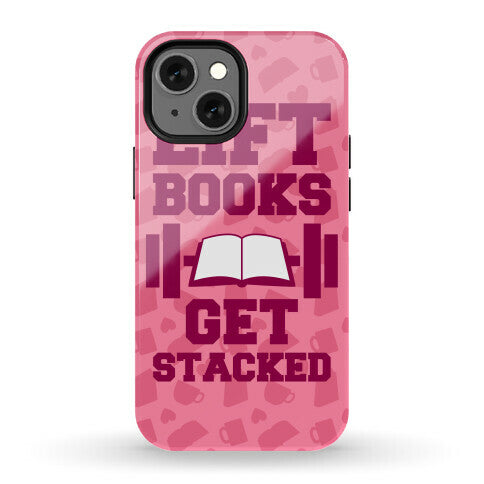 Lift Books, Get Stacked Phone Case